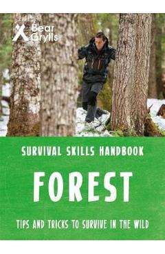 Coperta cărții 'Bear Grylls Survival Skills Forest - Bear Grylls'