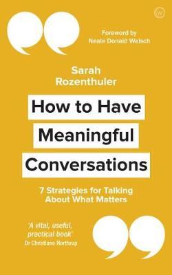 How to Have Meaningful Conversations - Sarah Rosenthuler