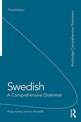 Swedish: A Comprehensive Grammar - Philip Holmes