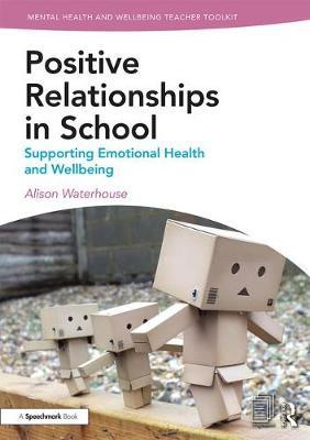Positive Relationships in School - Alison Waterhouse