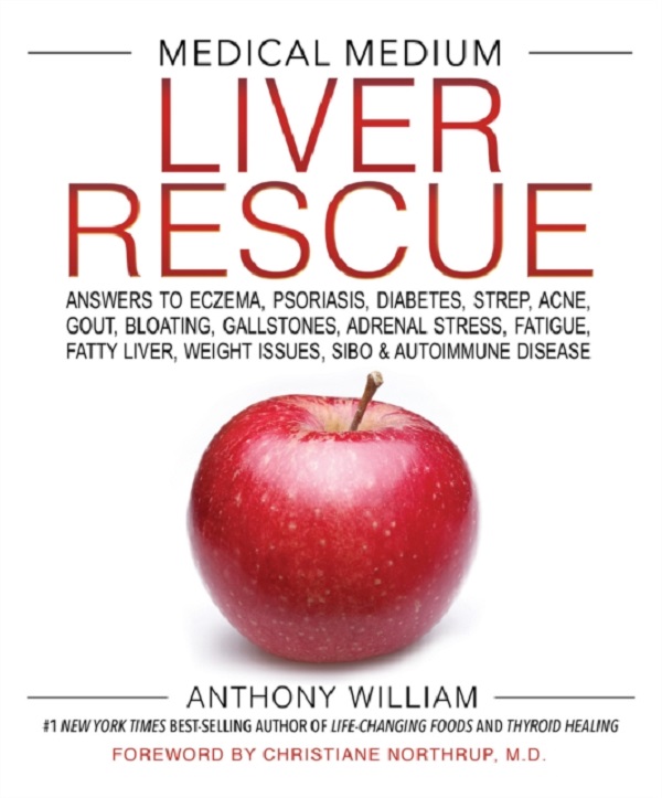 Medical Medium Liver Rescue - Anthony William