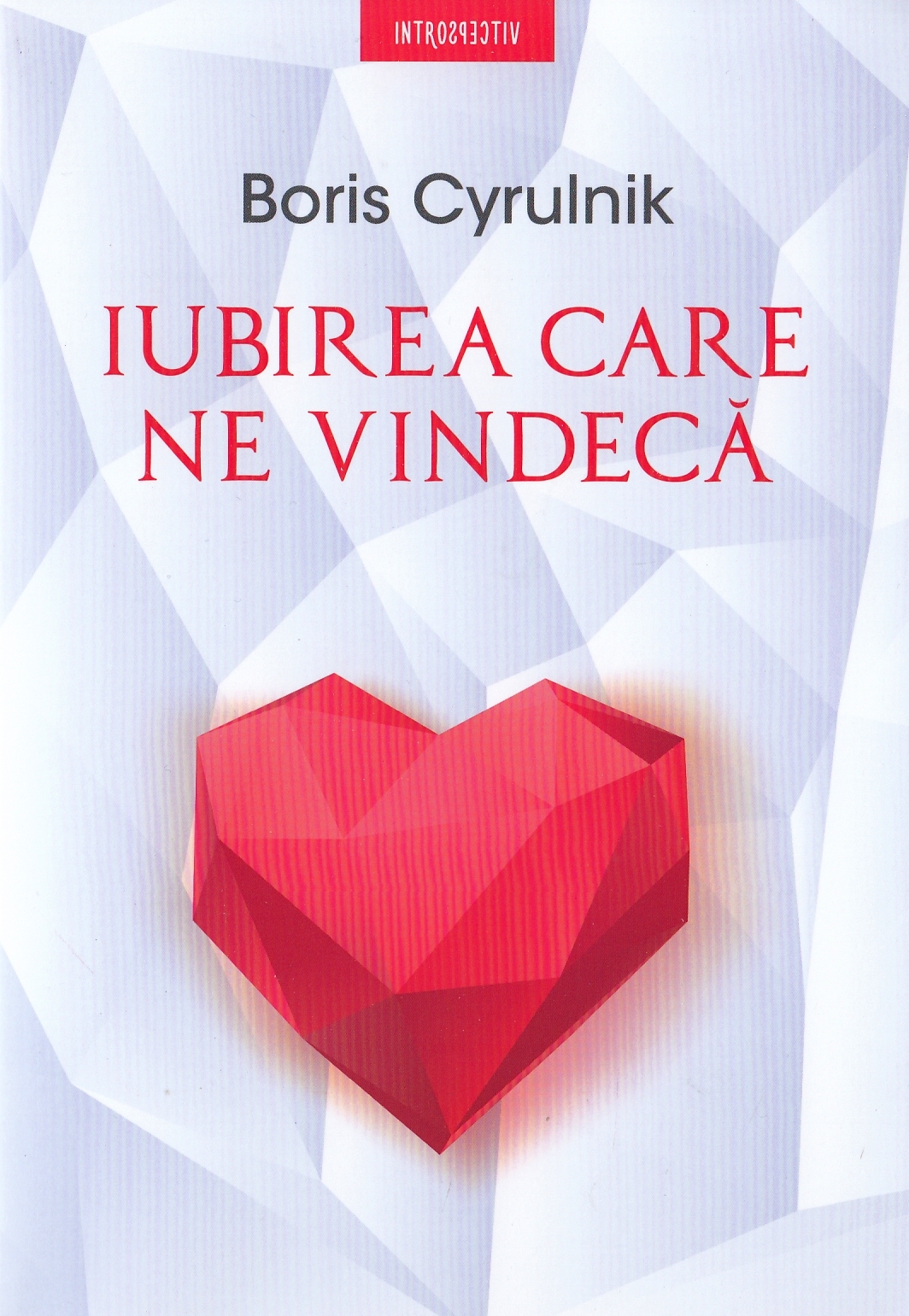 Iubirea care ne vindeca - Boris Cyrulnik
