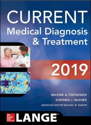 CURRENT Medical Diagnosis and Treatment 2019 - Maxine A. Papadakis, Stephen J. McPhee