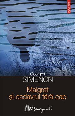 Poza produsului eBook Maigret si cadavrul fara cap - Georges Simenon