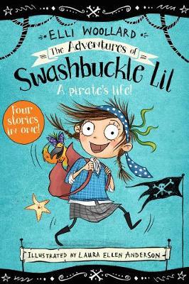 Adventures of Swashbuckle Lil - Elli Woollard