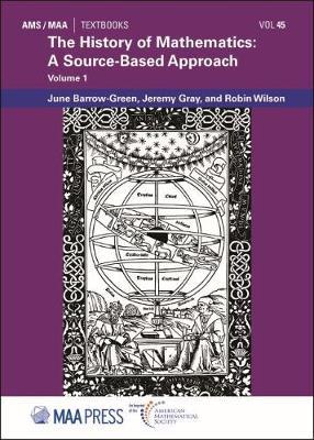 History of Mathematics: A Source-Based Approach - June Barrow-Green