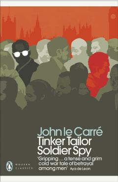 Tinker Tailor Soldier Spy - John le Carr