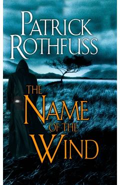 Name of the Wind - Patrick Rothfuss