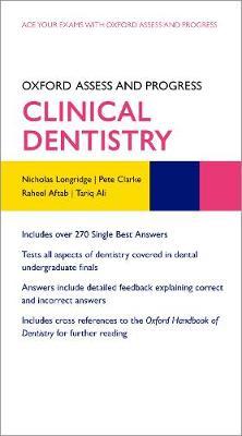 Oxford Assess and Progress: Clinical Dentistry - Nicholas Longridge
