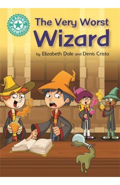 Reading Champion: The Very Worst Wizard - Elizabeth Dale