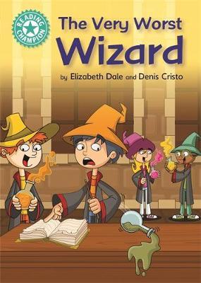 Reading Champion: The Very Worst Wizard - Elizabeth Dale