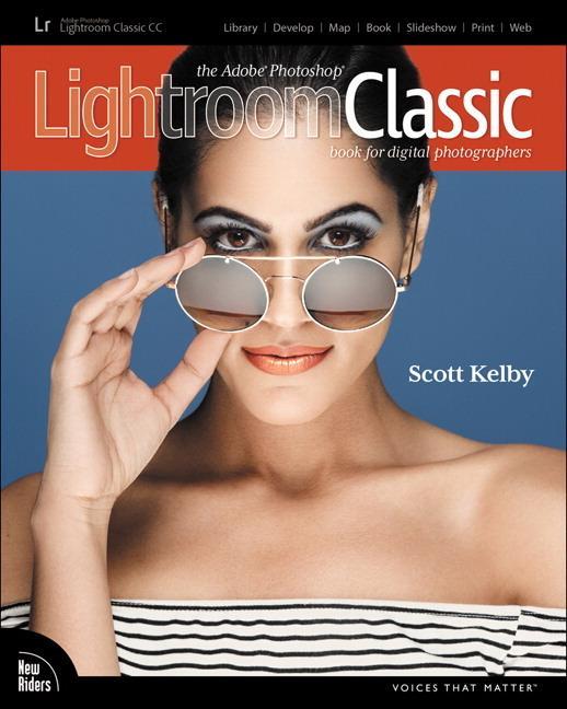 Adobe Photoshop Lightroom Classic CC Book for Digital Photog - Scott Kelby