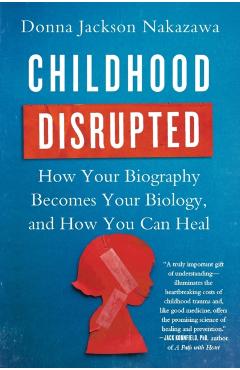 Childhood Disrupted - Donna Nakazawa