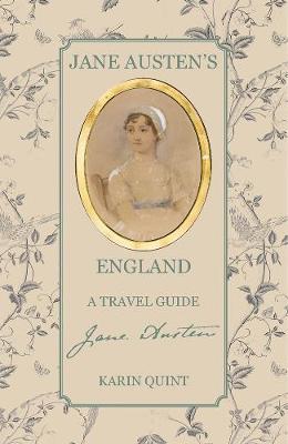 Jane Austen's England - Karin Quint