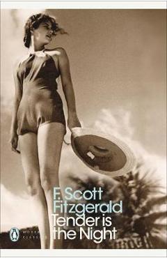 Coperta cărții 'Tender is the Night - F Scott Fitzgerald'