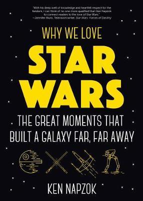 Why We Love Star Wars - Ken Napzok