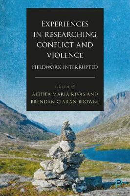 Experiences in Researching Conflict and Violence - Althea-Maria Rivas