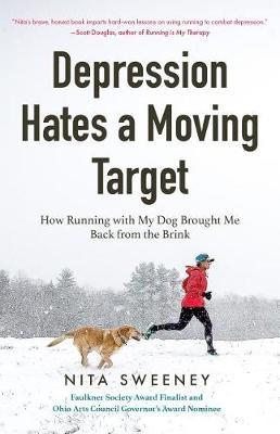 Depression Hates a Moving Target - Nita Sweeney