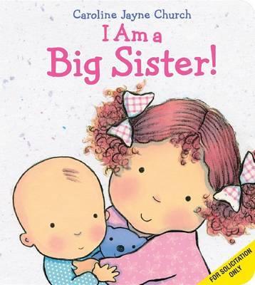 I Am a Big Sister - Caroline Jayne Church