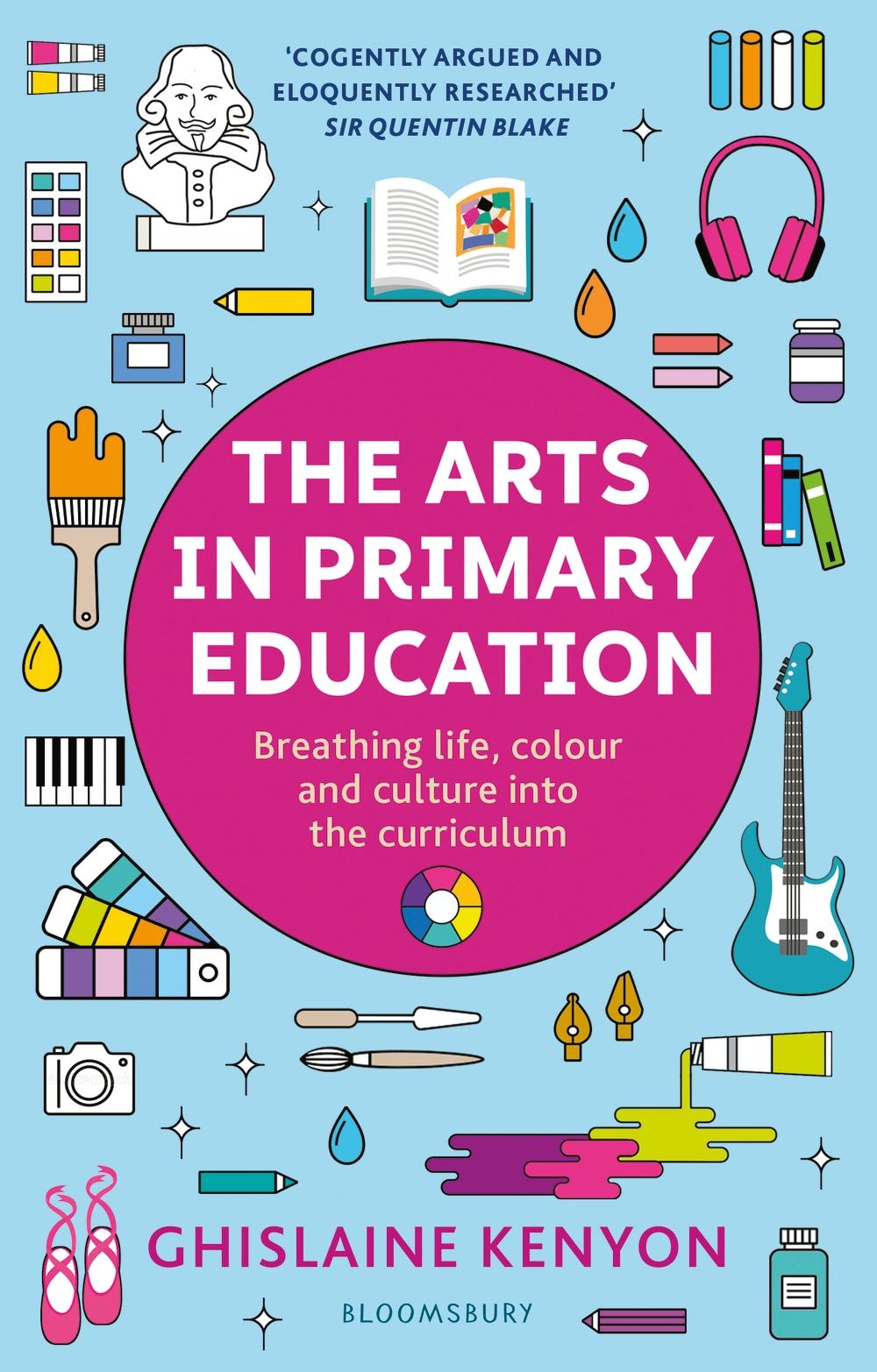 Arts in Primary Education - Ghislaine Kenyon