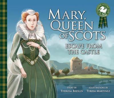 Mary, Queen of Scots: Escape from the Castle - Theresa Breslin