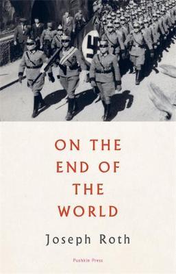 On the End of the World - Joseph Roth