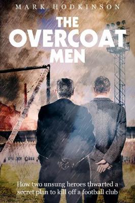 Overcoat Men - Mark Hodkinson