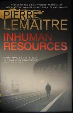 Poza produsului Inhuman Resources - Pierre Lemaitre
