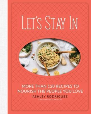 Let's Stay In - Ashley Rodriguez