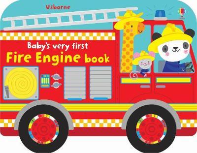Baby's Very First Fire Engine Book - Fiona Watt