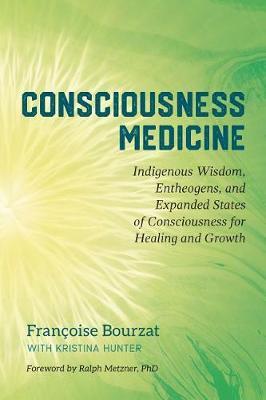 Consciousness Medicine - Francoise Bourzat