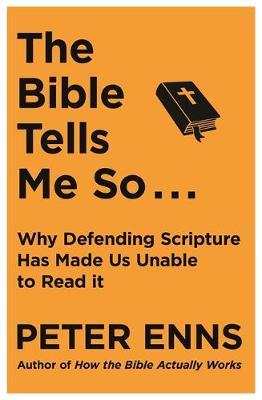 Bible Tells Me So - Peter Enns