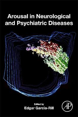 Arousal in Neurological and Psychiatric Diseases - Edgar Garcia-Rill