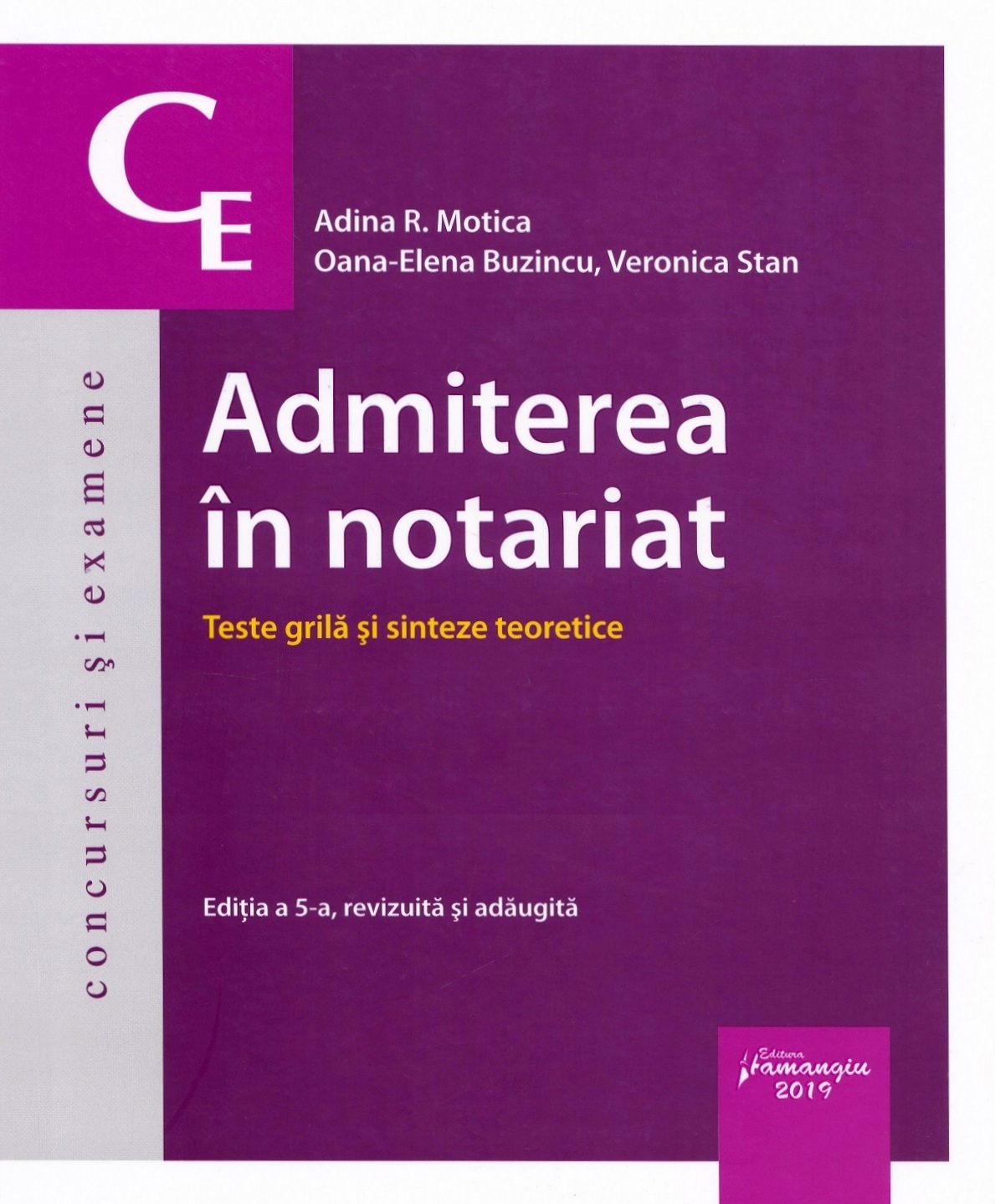 Admiterea in notariat. Teste grila si sinteze teoretice ed.5 - Adina R. Motica, Oana-Elena Buzincu