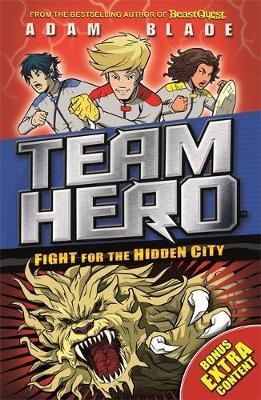 Team Hero: Fight for the Hidden City - Adam Blade