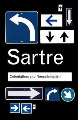 Colonialism and Neocolonialism - Jean-Paul Sartre