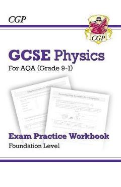 Coperta cărții 'New Grade 9-1 GCSE Physics: AQA Exam Practice Workbook - Fou -'