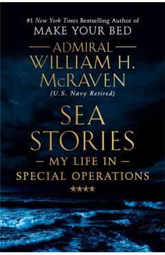 Sea Stories - Admiral William H McRaven