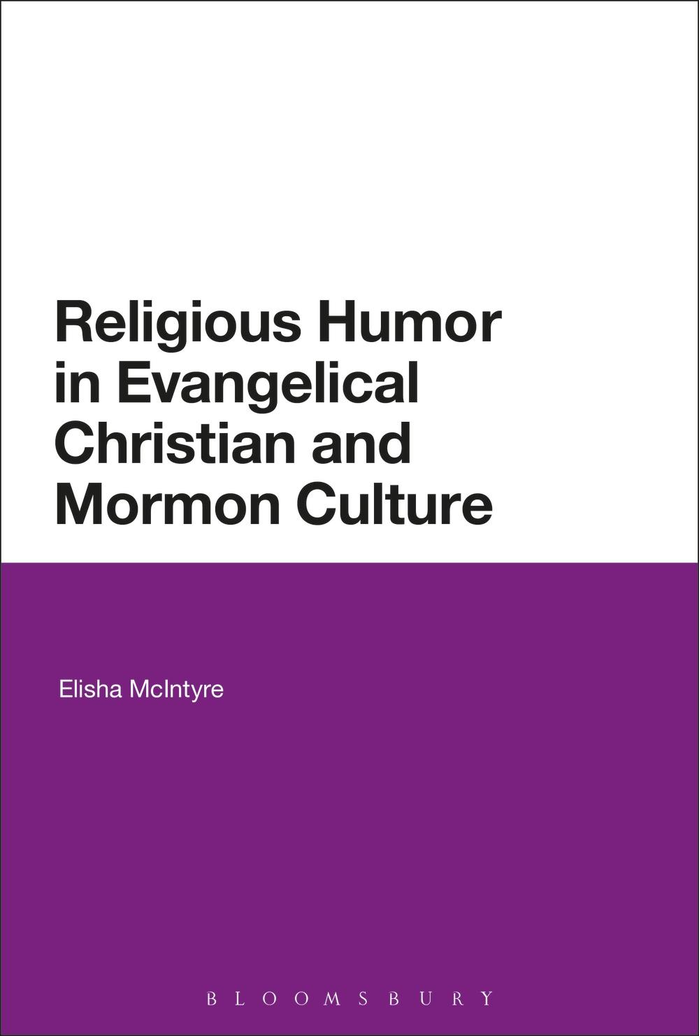 Religious Humor in Evangelical Christian and Mormon Culture - Elisha McIntyre
