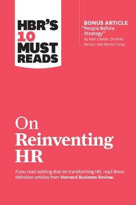 HBR's 10 Must Reads on Reinventing HR -  