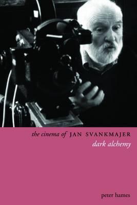 Cinema of Jan Svankmajer 2e - Peter Hames