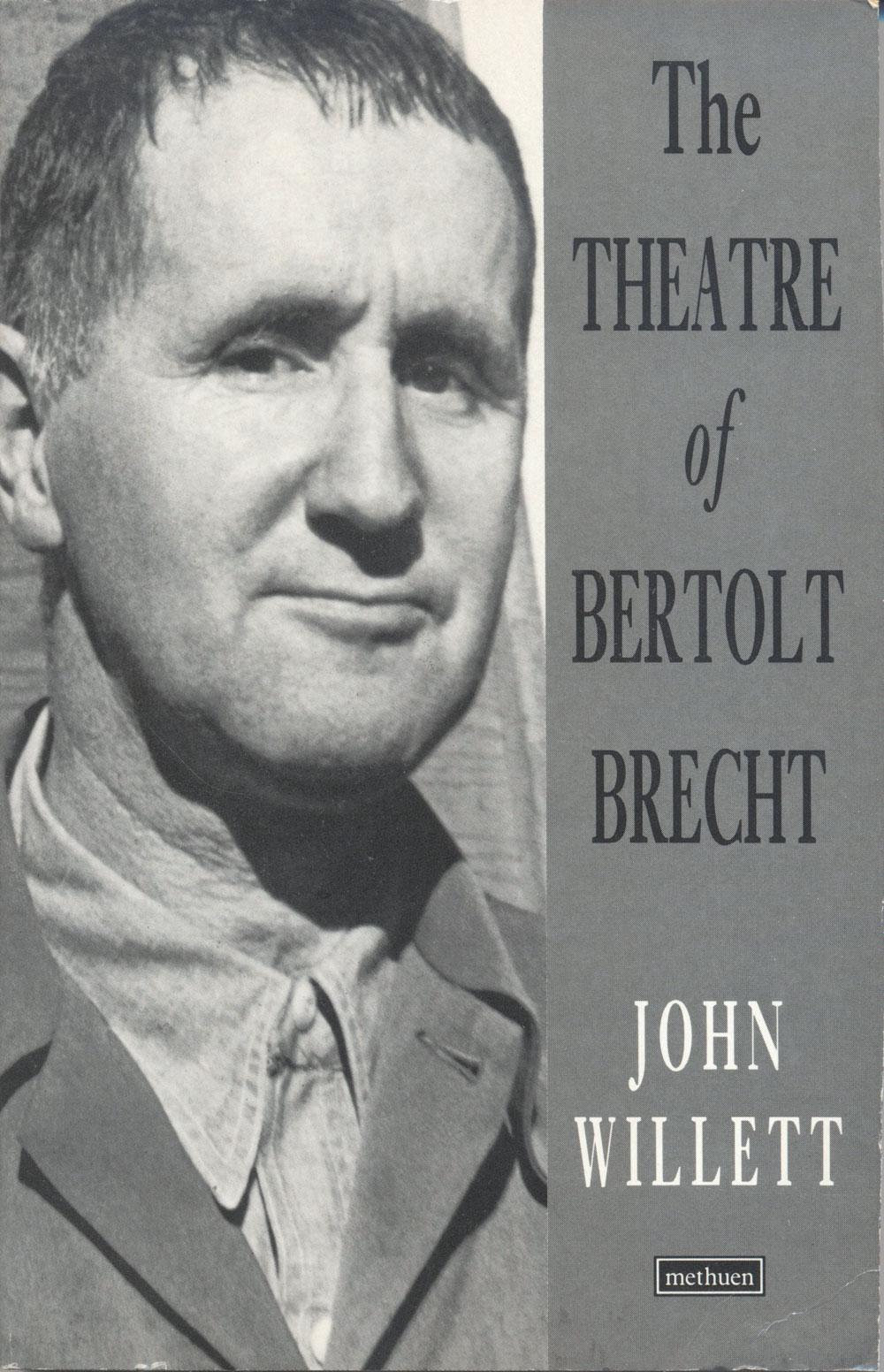 Theatre of Bertolt Brecht - John Willett