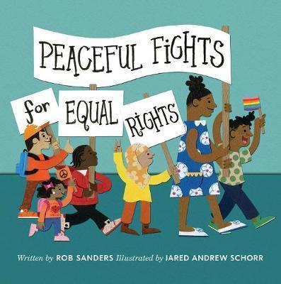 Peaceful Fights for Equal Rights - Rob Sanders