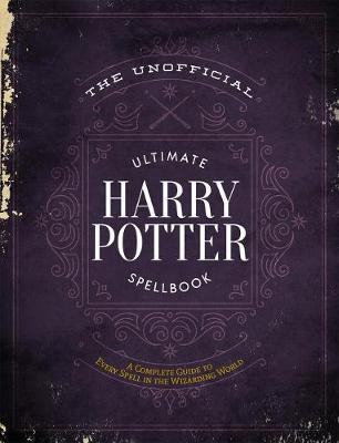 Unofficial Ultimate Harry Potter Spellbook -  