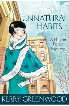 Coperta cărții 'Unnatural Habits - Kerry Greenwood'