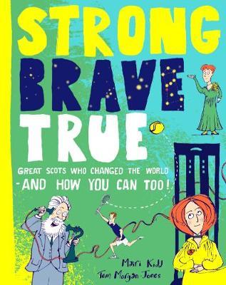 Strong Brave True - Mairi Kidd