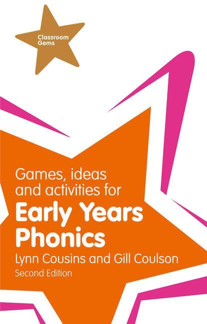 Games, Ideas and Activities for Early Years Phonics - Gill Coulson