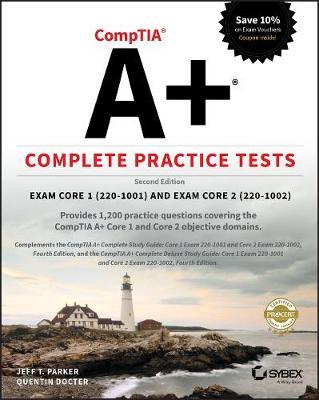 CompTIA A+ Complete Practice Tests - Jeff T Parker
