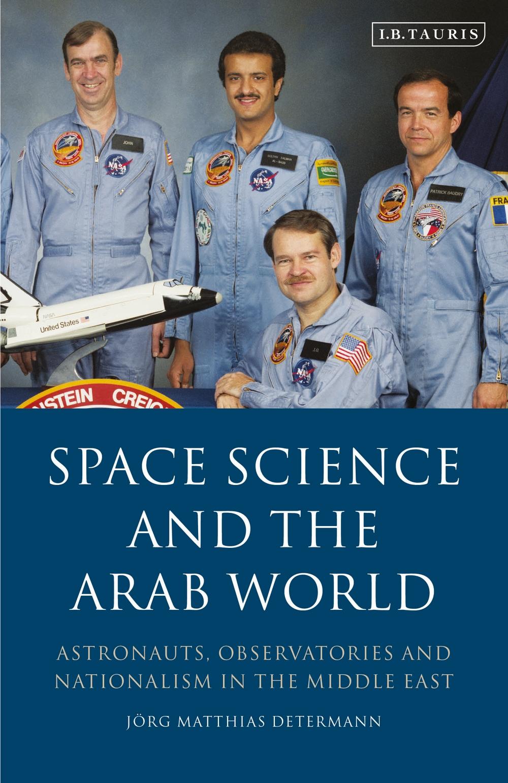 Space Science and the Arab World - J�rg Matthias Determann