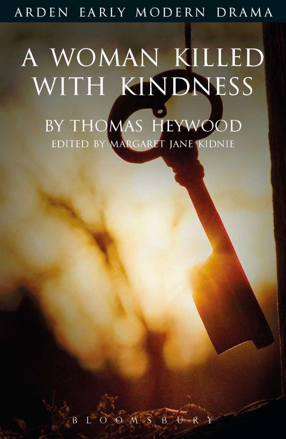 Woman Killed with Kindness - Thomas Heywood